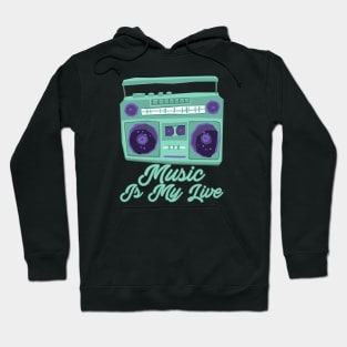 Music Is My Life Hoodie